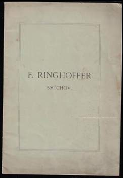 Rudolf Hotowetz: F. Ringhoffer Smíchov