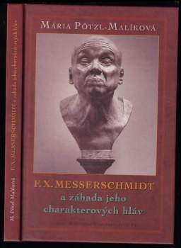 F. X. Messerschmidt a záhada jeho charakterových hláv