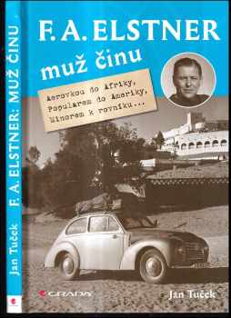 Jan Tuček: F.A. Elstner - muž činu