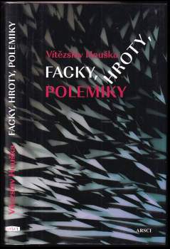 Facky, hroty, polemiky