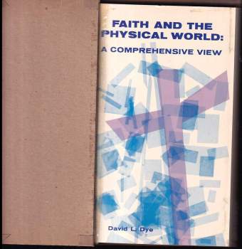 Dye David: Faith and the Physical World