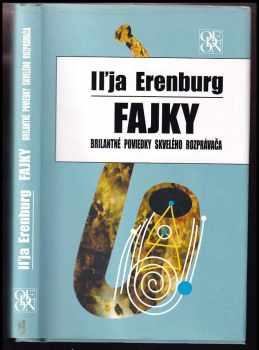 Fajky : brilantné poviedky skvelého rozprávača - Il'ja Grigor'jevič Èrenburg (2007, Ikar) - ID: 1241129