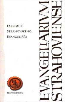 Evermod Gejza Šidlovský: Faksimile Strahovského evangeliáře