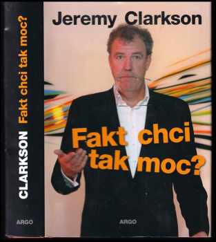 Jeremy Clarkson: Fakt chci tak moc?