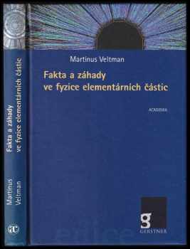 Fakta a záhady ve fyzice elementárních částic