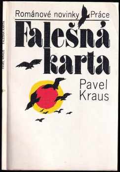 Falešná karta - Pavel Kraus (1982, Práce) - ID: 685822