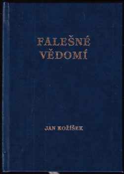 Jan Kožíšek: Falešné vědomí