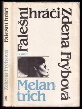 Zdena Frýbová: Falešní hráči