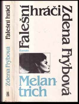 Falešní hráči : román - Zdena Frýbová (1986, Melantrich) - ID: 672846