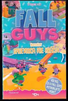 Fall Guys : neoficiální příručka pro hráče
