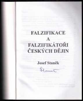Josef Staněk: Falzifikace a falzifikátoři českých dějin