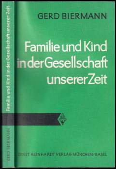 Gerd Biermann: Familie und Kind in der Gesellschaft unserer Zeit