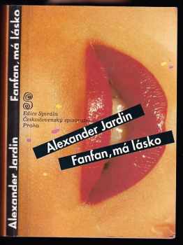 Alexandre Jardin: Fanfan, má lásko