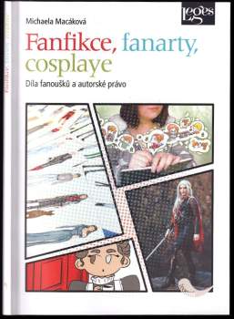 Michaela Macáková: Fanfikce, fanarty, cosplaye