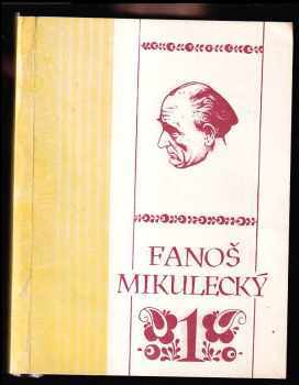 Fanoš Mikulecký: Fanoš Mikulecký