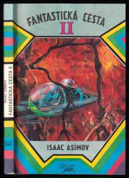 Fantastická cesta II - Místo určení - Mozek - Isaac Asimov (1992, SLAN) - ID: 555981