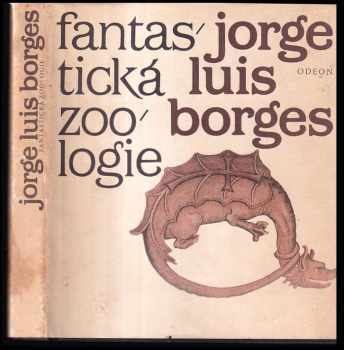 Jorge Luis Borges: Fantastická zoologie