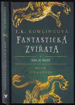 J. K Rowling: Fantastická zvířata a kde je najít