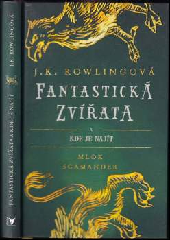 J. K Rowling: Fantastická zvířata a kde je najít