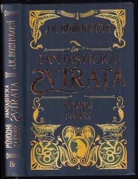 Fantastická zvířata a kde je najít : původní scénář - J. K Rowling (2017, Albatros) - ID: 759161
