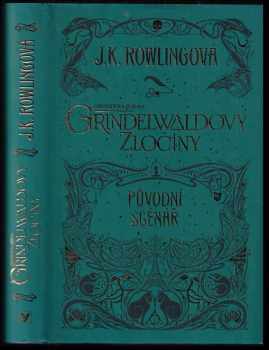 Fantastická zvířata : Grindelwaldovy zločiny : původní scénář - J. K Rowling (2019, Albatros) - ID: 684864
