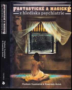Fantastické a magické z hlediska psychiatrie