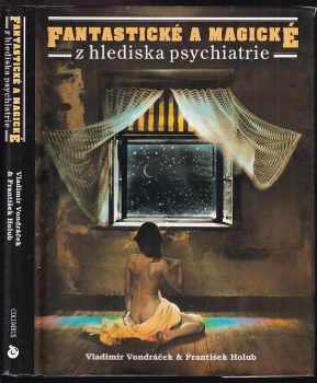Fantastické a magické z hlediska psychiatrie