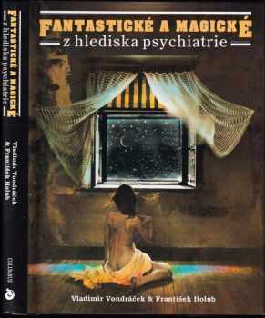Fantastické a magické z hlediska psychiatrie