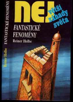 Rainer Holbe: Fantastické fenomény