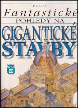 Fantastické pohledy na gigantické stavby