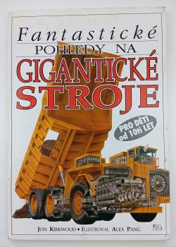 Jon Kirkwood: Fantastické pohledy na gigantické stroje
