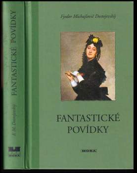 Fedor Michajlovič Dostojevskij: Fantastické povídky