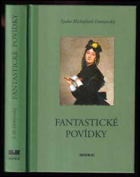 Fedor Michajlovič Dostojevskij: Fantastické povídky