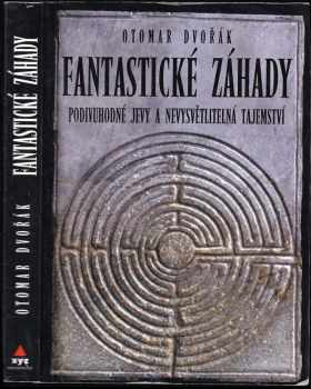 Otomar Dvořák: Fantastické záhady