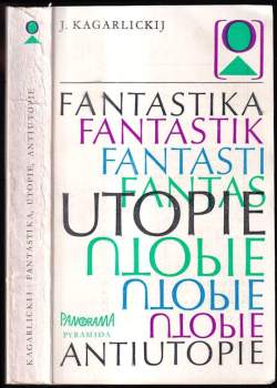 Julij Iosifovič Kagarlickij: Fantastika Utopie Antiutopie