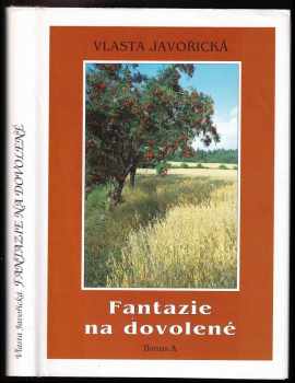 Vlasta Javořická: Fantazie na dovolené