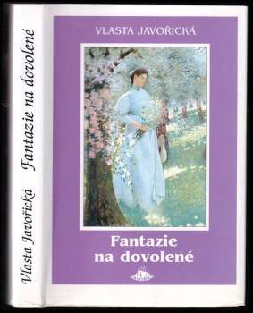 Vlasta Javořická: Fantazie na dovolené