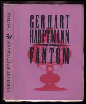 Gerhart Hauptmann: Fantóm