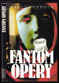 Fantóm opery - Gaston Leroux (1992, Danubiapress) - ID: 23422