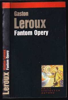 Gaston Leroux: Fantom Opery