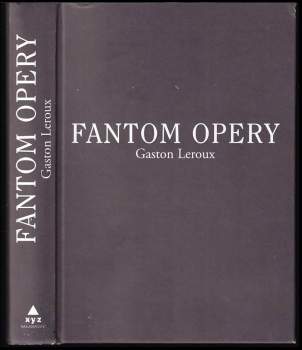 Gaston Leroux: Fantom Opery
