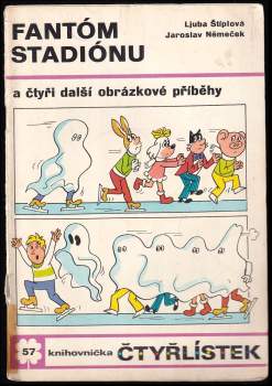 Ljuba Štíplová: Fantóm stadiónu - Čtyřlístek 57