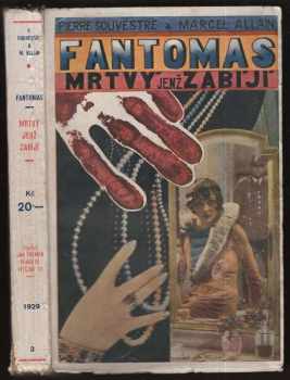 Fantomas : X - Ruka bez těla - Pierre Souvestre, Marcel Allain (1930, Jan Fromek) - ID: 1870574