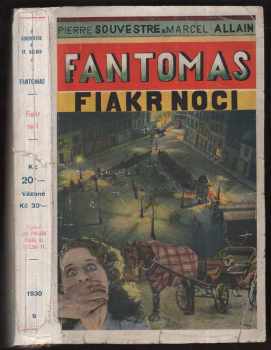 Fantomas : IX - Fiakr noci - Pierre Souvestre, Marcel Allain (1930, Jan Fromek) - ID: 193666