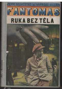 Pierre Souvestre: Fantomas Ruka bez těla