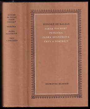 Honoré de Balzac: Farář tourský ; Petřička ; Flora Brazierová ; Črty a portréty
