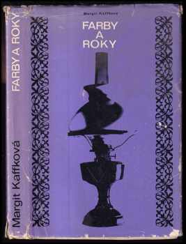 Margit Kaffka: Farby a roky