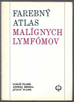 Lukáš Plank: Farebný atlas malígnych lymfómov