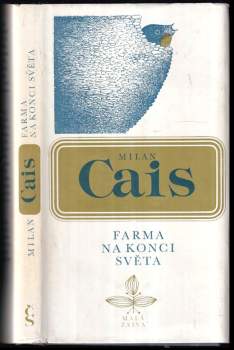 Milan Cais: Farma na konci světa