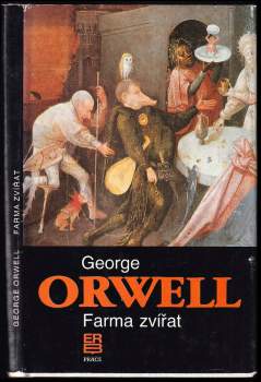 Farma zvířat : pohádkový příběh - George Orwell (1991, Práce) - ID: 815848